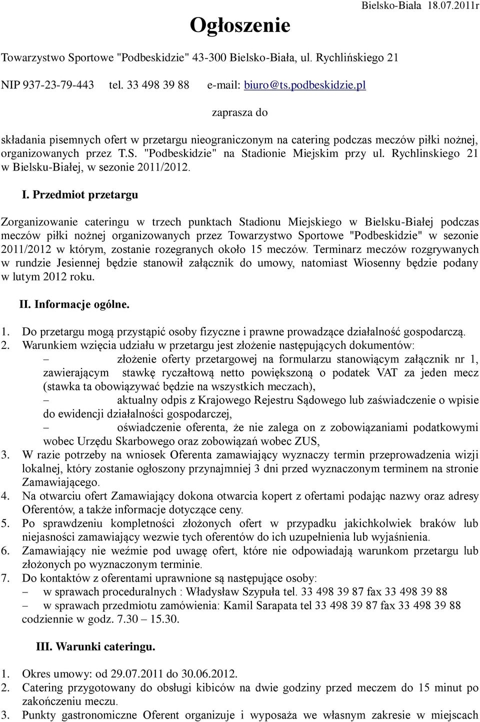 Rychlinskiego 21 w Bielsku-Białej, w sezonie 2011/2012. I.