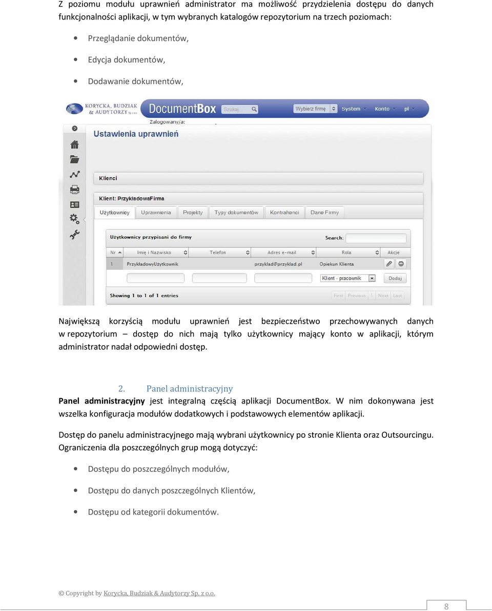 aplikacji, którym administrator nadał odpowiedni dostęp. 2. Panel administracyjny Panel administracyjny jest integralną częścią aplikacji DocumentBox.