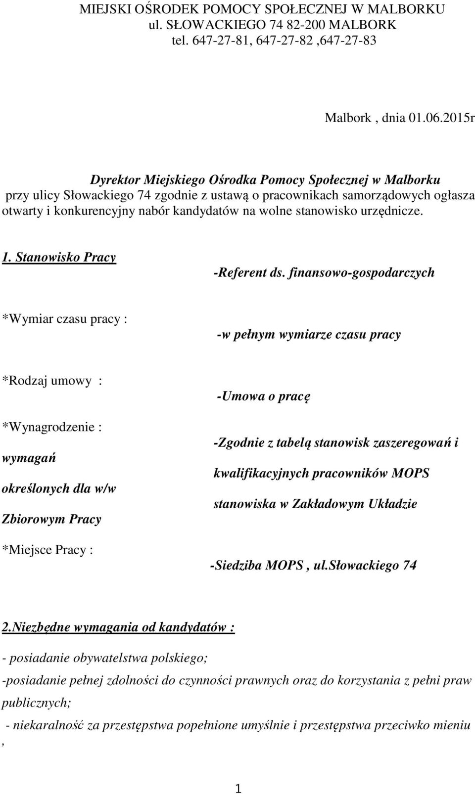 stanowisko urzędnicze. 1. Stanowisko Pracy -Referent ds.