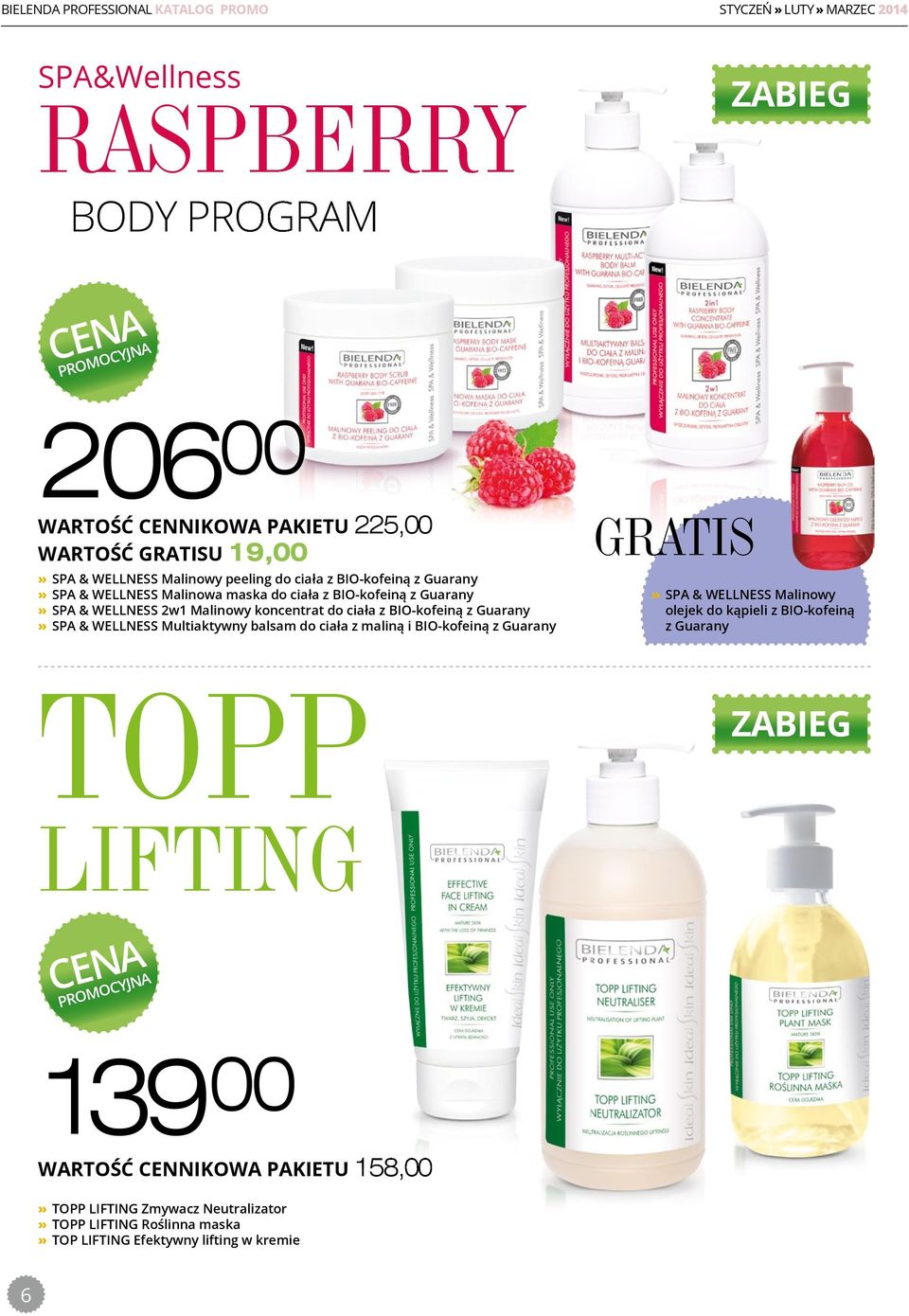 Multiaktywny balsam do ciała z maliną i BIO-kofeiną z Guarany GRATIS» SPA & WELLNESS Malinowy olejek do kąpieli z BIO-kofeiną z Guarany TOPP ZABIeG LIFTING 139 00