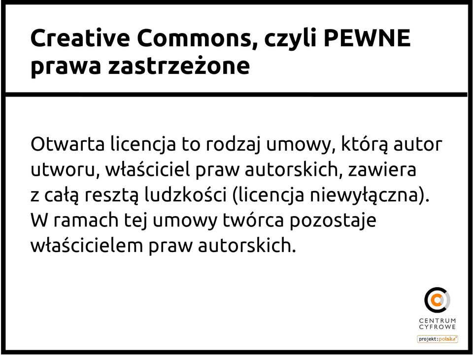 autorskich, zawiera z całą resztą ludzkości (licencja