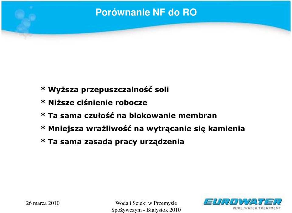 na blokowanie membran * Mniejsza wrażliwość na