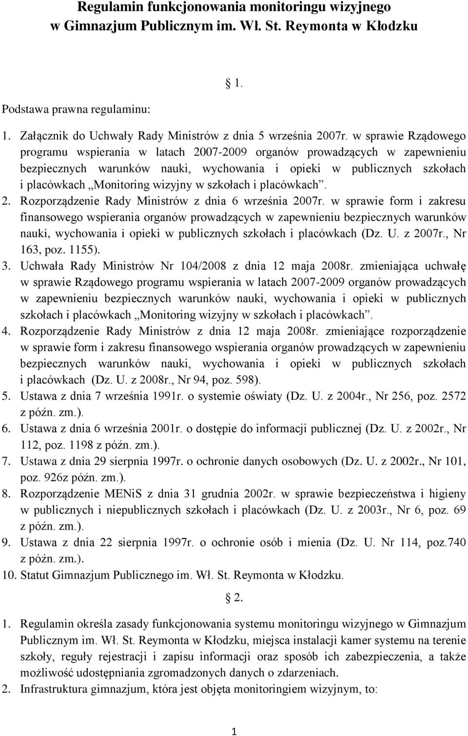 szkołach i placówkach. 2. Rozporządzenie Rady Ministrów z dnia 6 września 2007r.