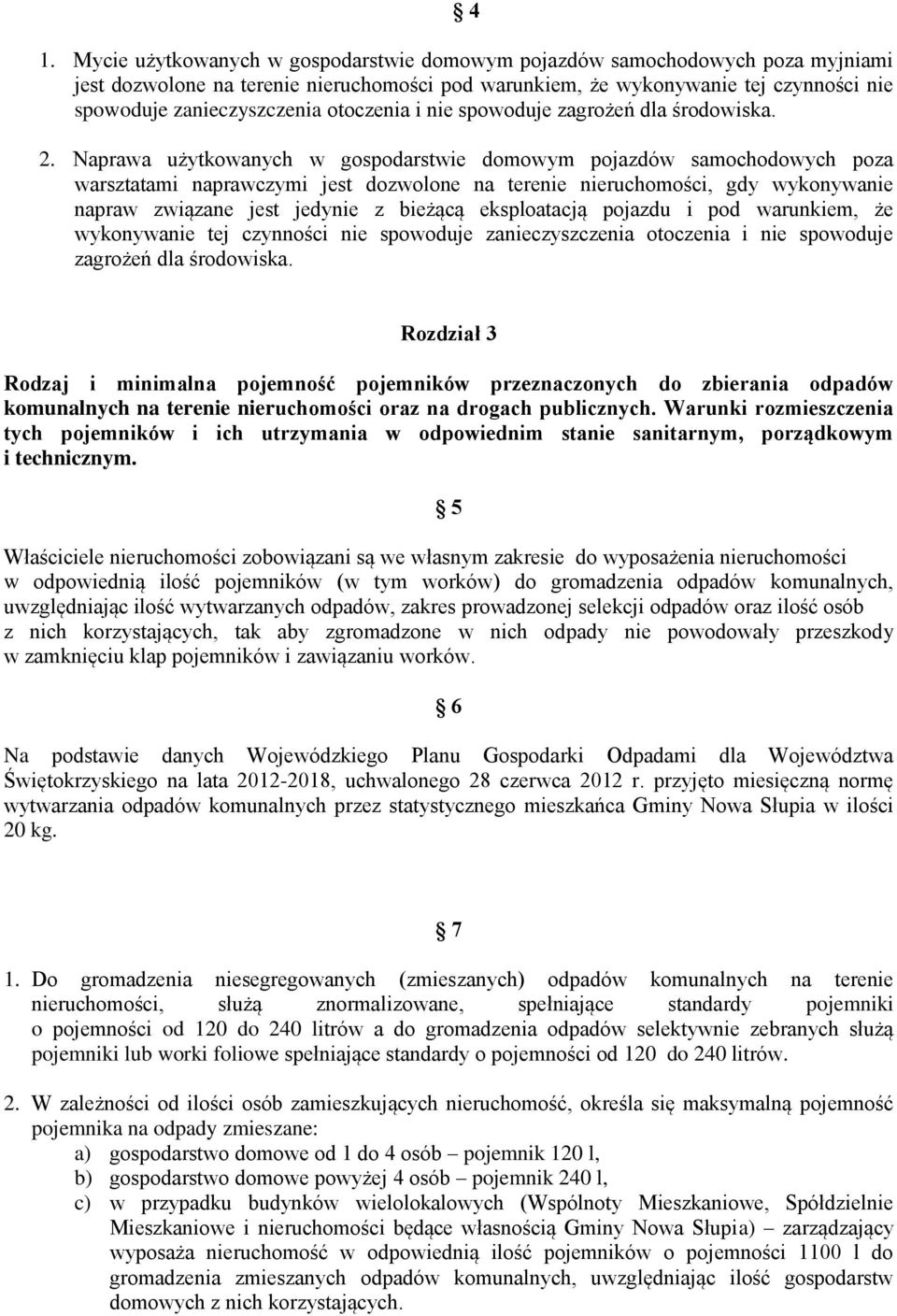 Naprawa użytkowanych w gospodarstwie domowym pojazdów samochodowych poza warsztatami naprawczymi jest dozwolone na terenie nieruchomości, gdy wykonywanie napraw związane jest jedynie z bieżącą