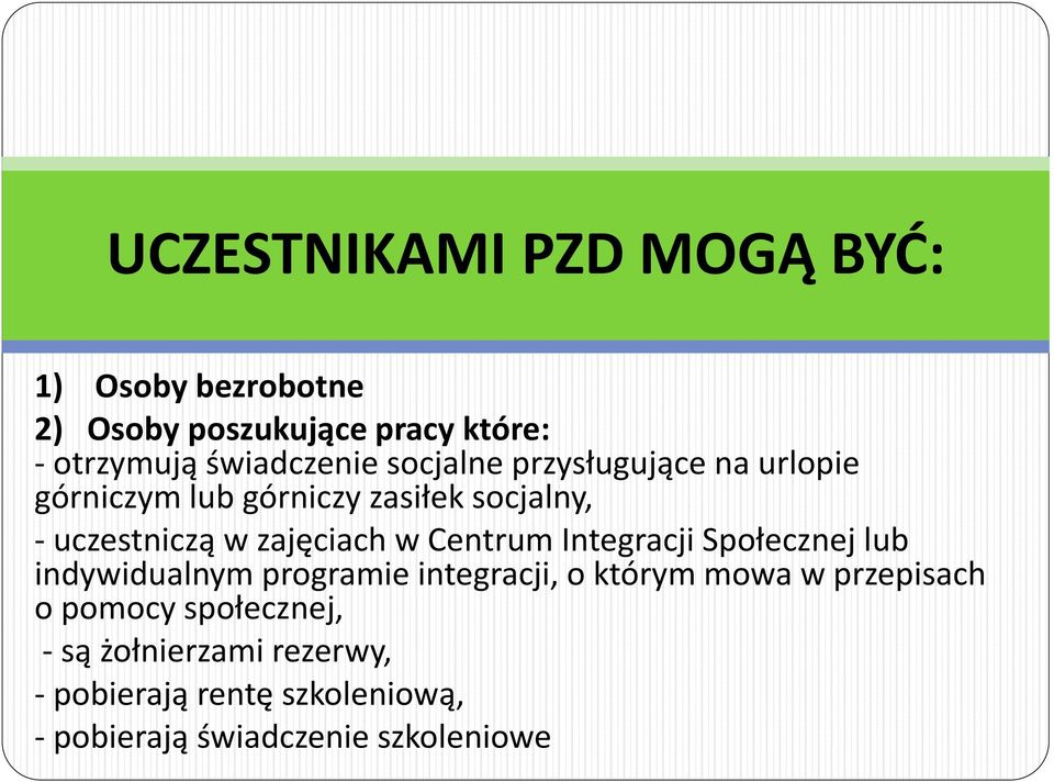 Centrum Integracji Społecznej lub indywidualnym programie integracji, o którym mowa w przepisach o