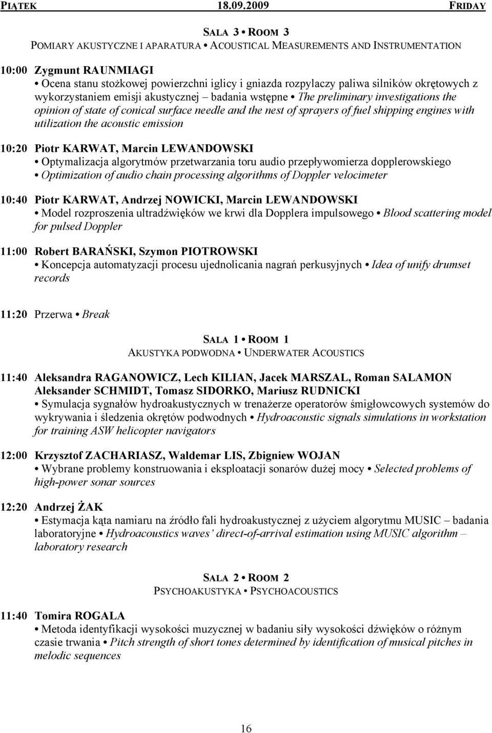 z wykorzystaniem emisji akustycznej badania wstępne The preliminary investigations the opinion of state of conical surface needle and the nest of sprayers of fuel shipping engines with utilization