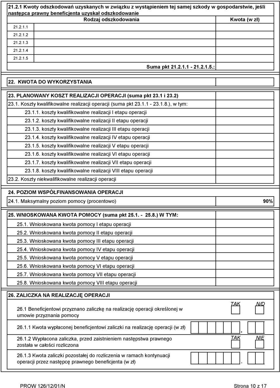 1.1-23.1.8.), w tym: 23.1.1. koszty kwalifikowalne realizacji I etapu operacji 23.1.2. koszty kwalifikowalne realizacji II etapu operacji 23.1.3. koszty kwalifikowalne realizacji III etapu operacji 23.