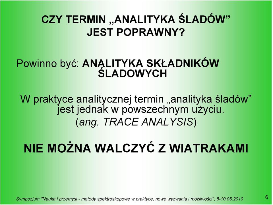 analitycznej termin analityka śladów jest jednak w