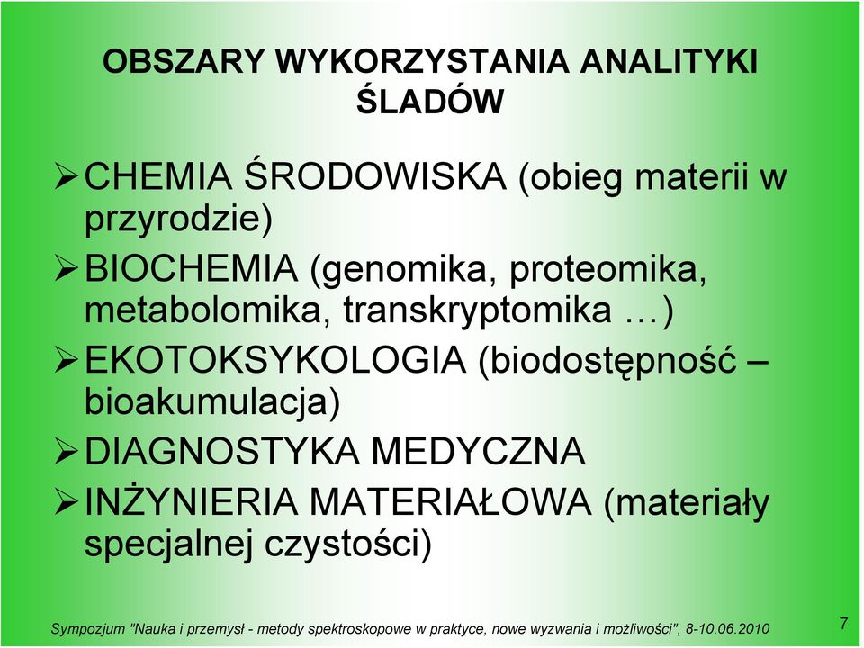 transkryptomika ) EKOTOKSYKOLOGIA (biodostępność bioakumulacja)