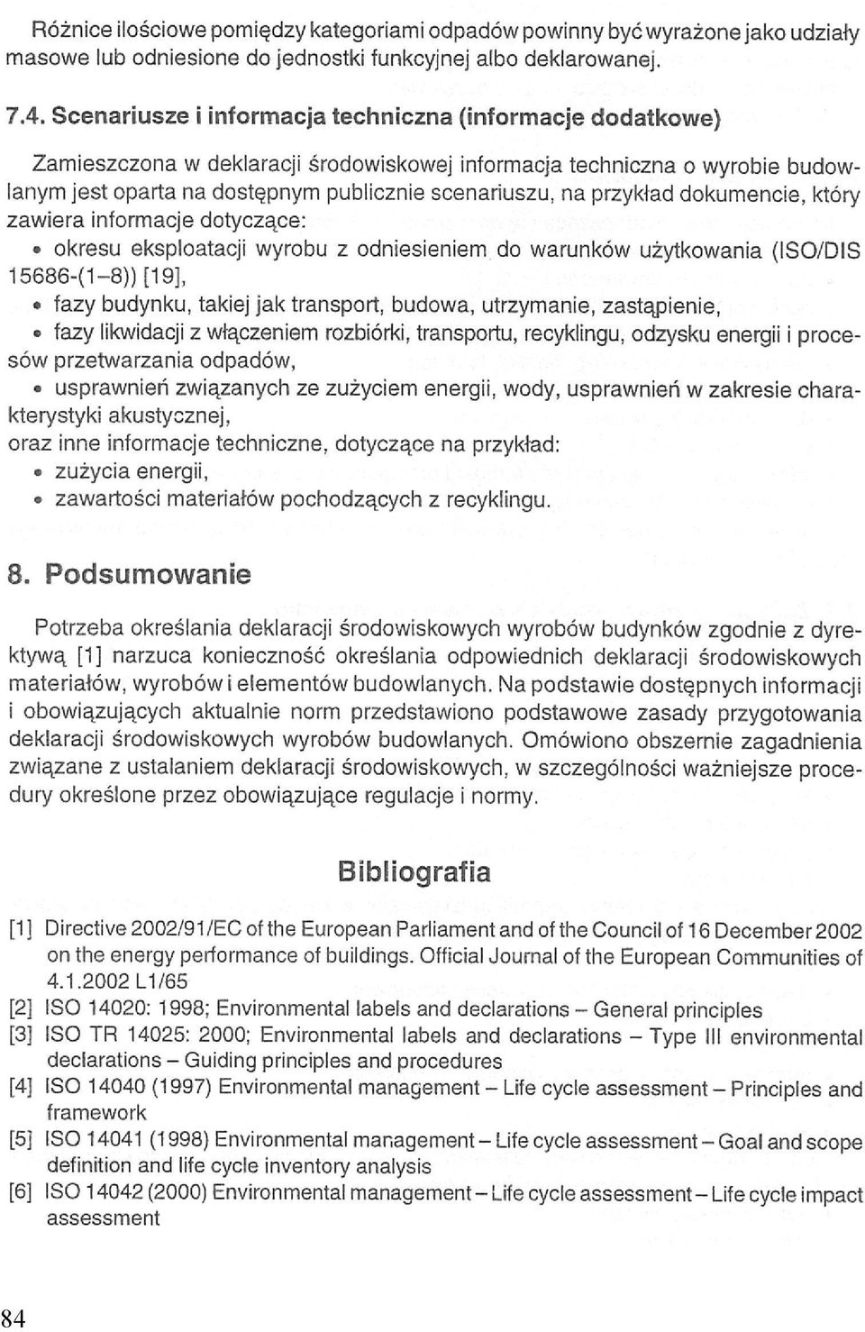 przykład dokumencie, który zawiera informacje dotyczące: okresu eksploatacji wyrobu z odniesieniem do warunków użytkowania (ISO/DIS 15686-(1-8)) [19], fazy budynku, takiej jak transport, budowa,