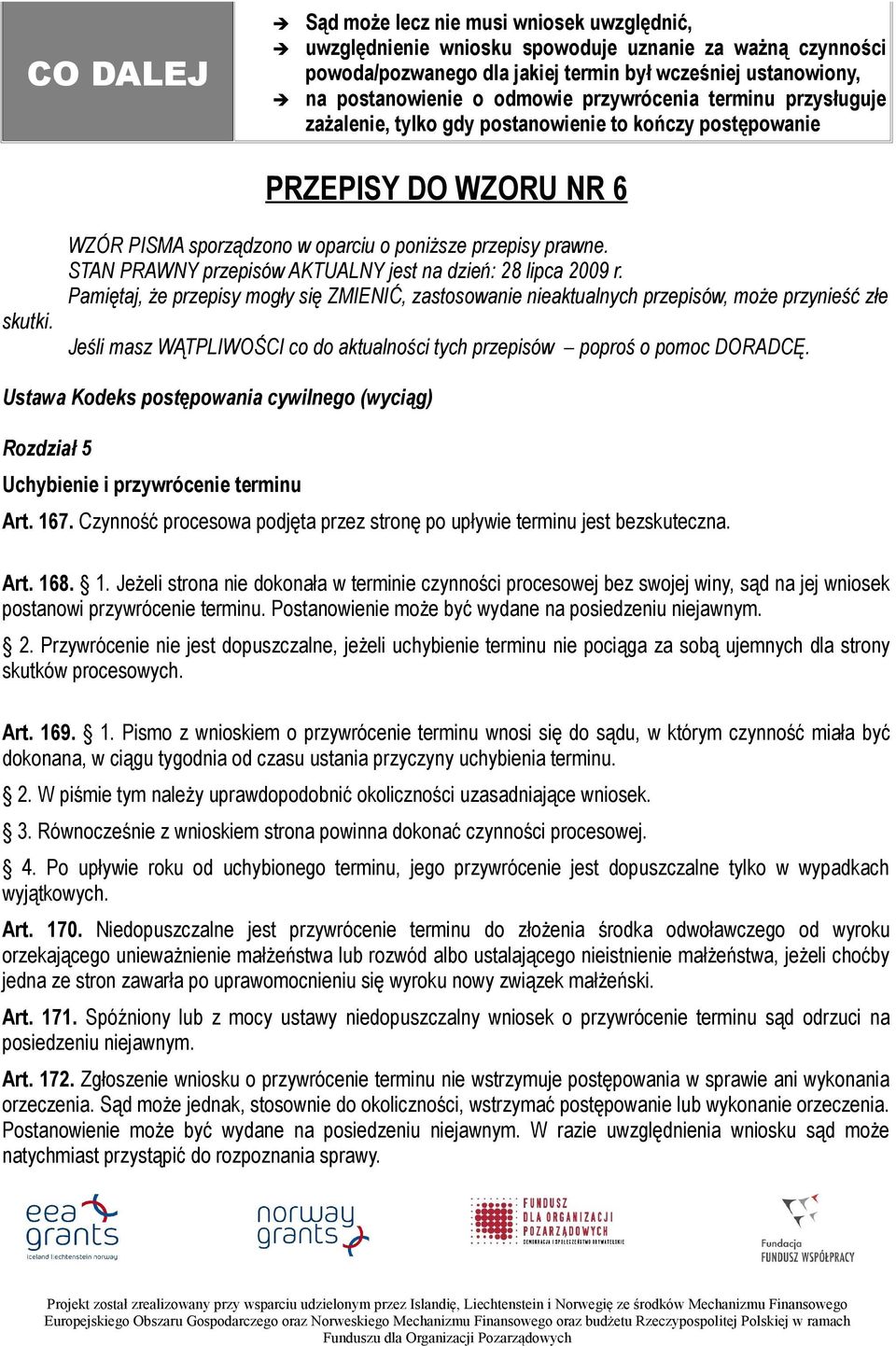 STAN PRAWNY przepisów AKTUALNY jest na dzień: 28 lipca 2009 r.