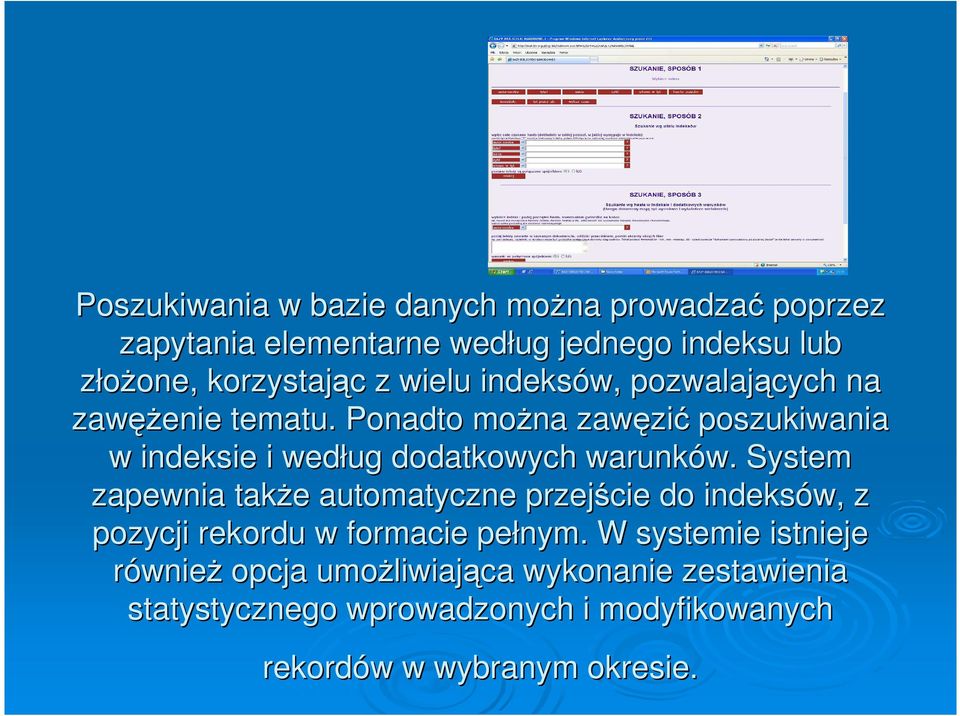 Ponadto moŝna zawęzić poszukiwania w indeksie i według dodatkowych warunków.