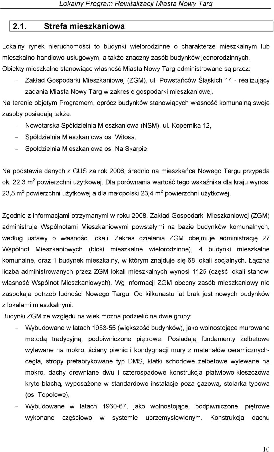 Powstańców Śląskich 14 - realizujący zadania Miasta Nowy Targ w zakresie gospodarki mieszkaniowej.