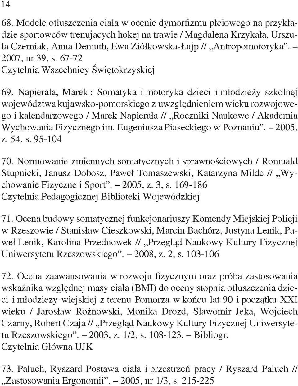 Antropomotoryka. 2007, nr 39, s. 67-72 69.