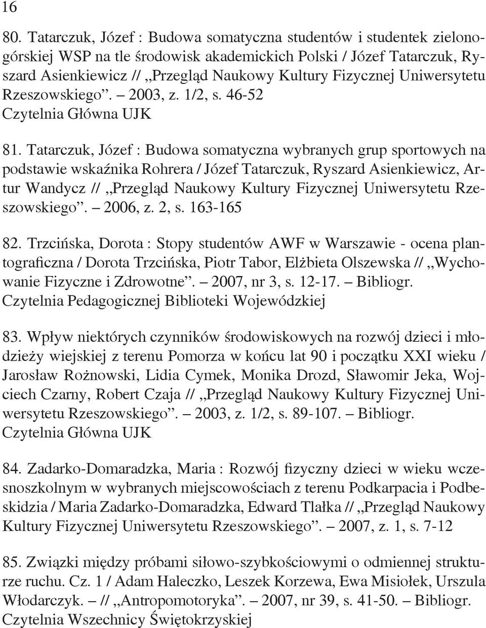 Uniwersytetu Rzeszowskiego. 2003, z. 1/2, s. 46-52 81.