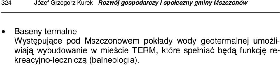 wody geotermalnej umożliwiają wybudowanie w mieście TERM,