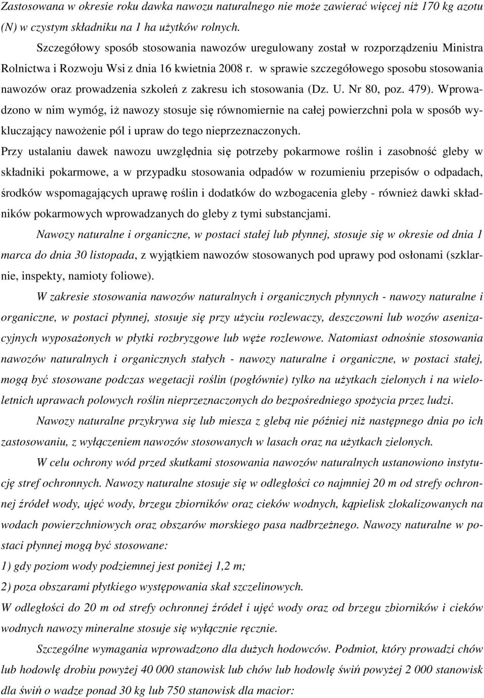 w sprawie szczegółowego sposobu stosowania nawozów oraz prowadzenia szkoleń z zakresu ich stosowania (Dz. U. Nr 80, poz. 479).