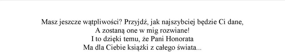 zostaną one w mig rozwiane!