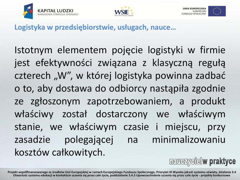 do odbiorcy nastąpiła zgodnie ze zgłoszonym zapotrzebowaniem, a produkt właściwy został dostarczony we