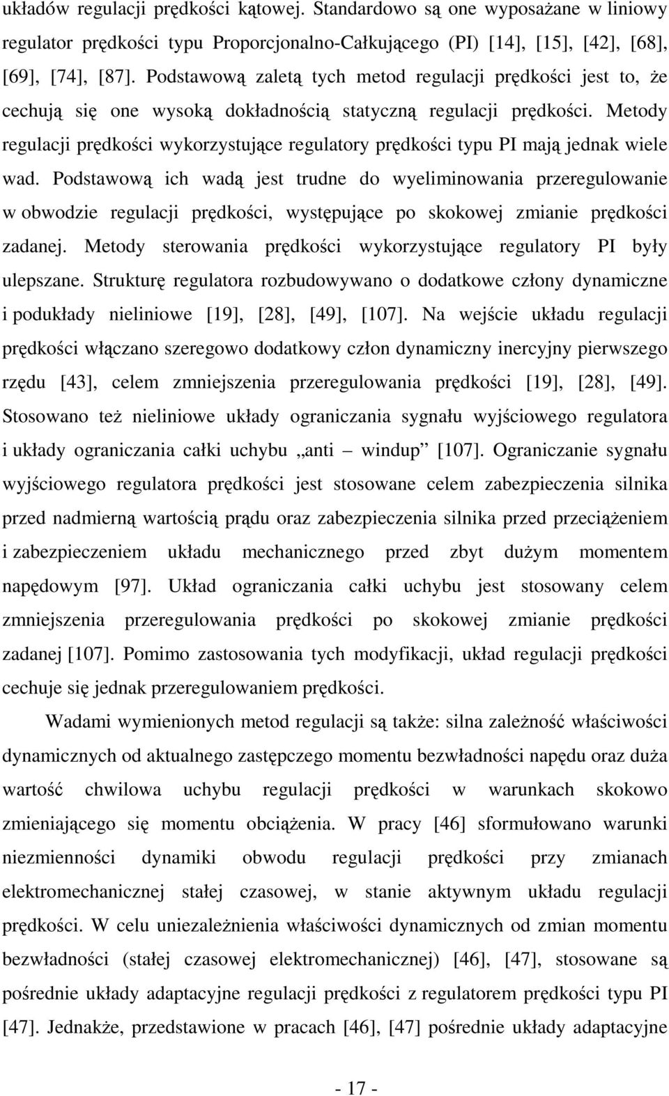 Metody regulacji prędkości wykorzystujące regulatory prędkości typu PI mają jednak wiele wad.