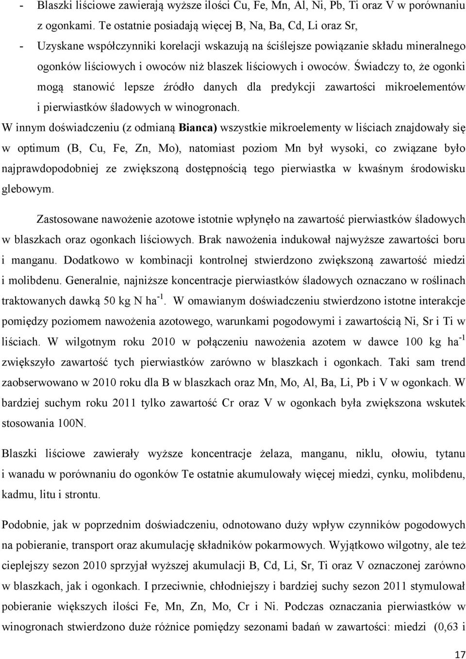 owoców. Świadczy to, że ogonki mogą stanowić lepsze źródło danych dla predykcji zawartości mikroelementów i pierwiastków śladowych w winogronach.