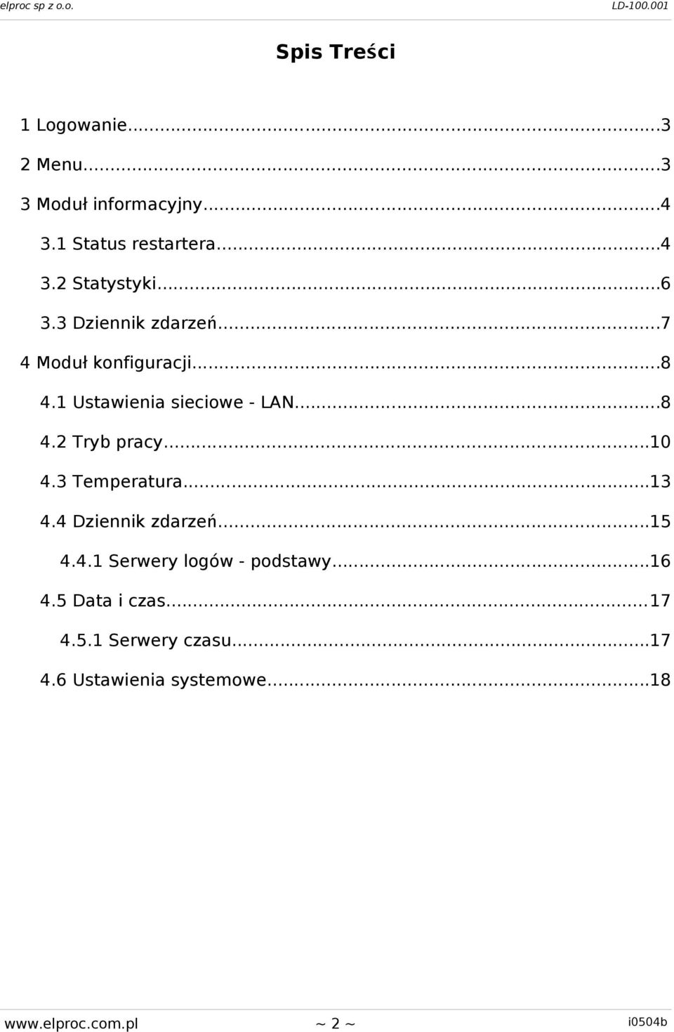 ..10 4.3 Temperatura...13 4.4 Dziennik zdarzeń...15 4.4.1 Serwery logów - podstawy...16 4.