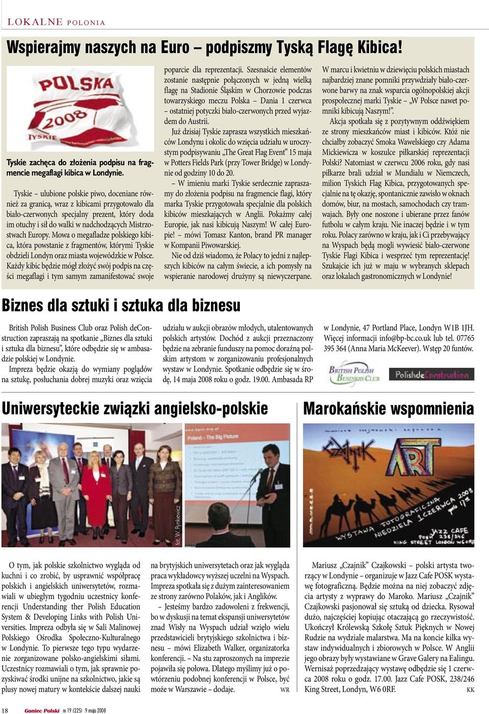 nr 19 (225) 9 maja 2008 Biznes dla sztuki i sztuka dla biznesu Uniwersyteckie