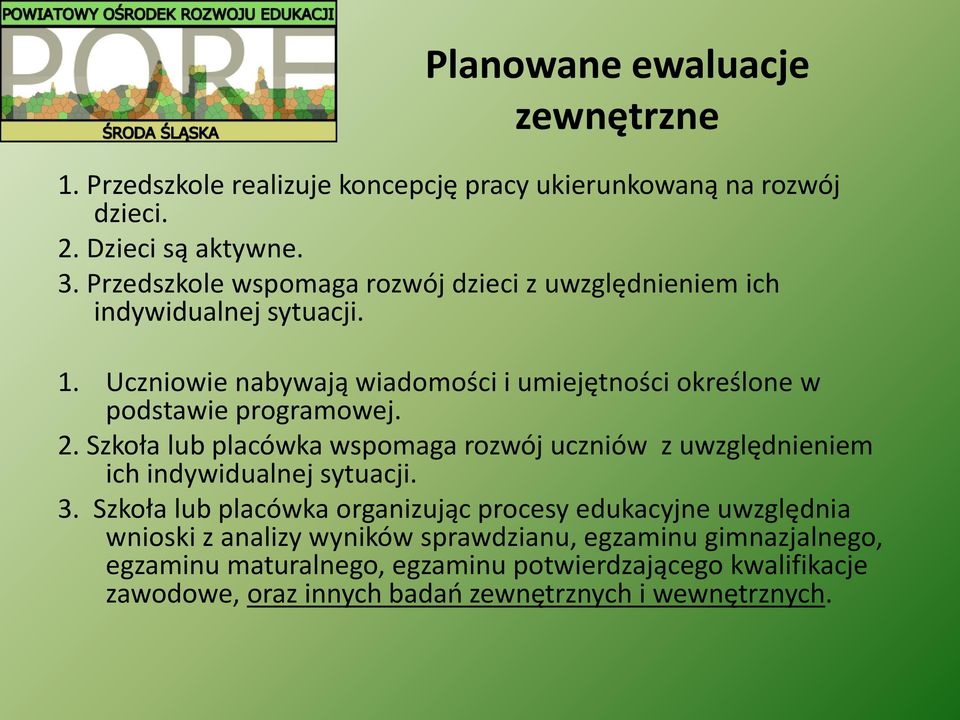 Uczniowie nabywają wiadomości i umiejętności określone w podstawie programowej. 2.