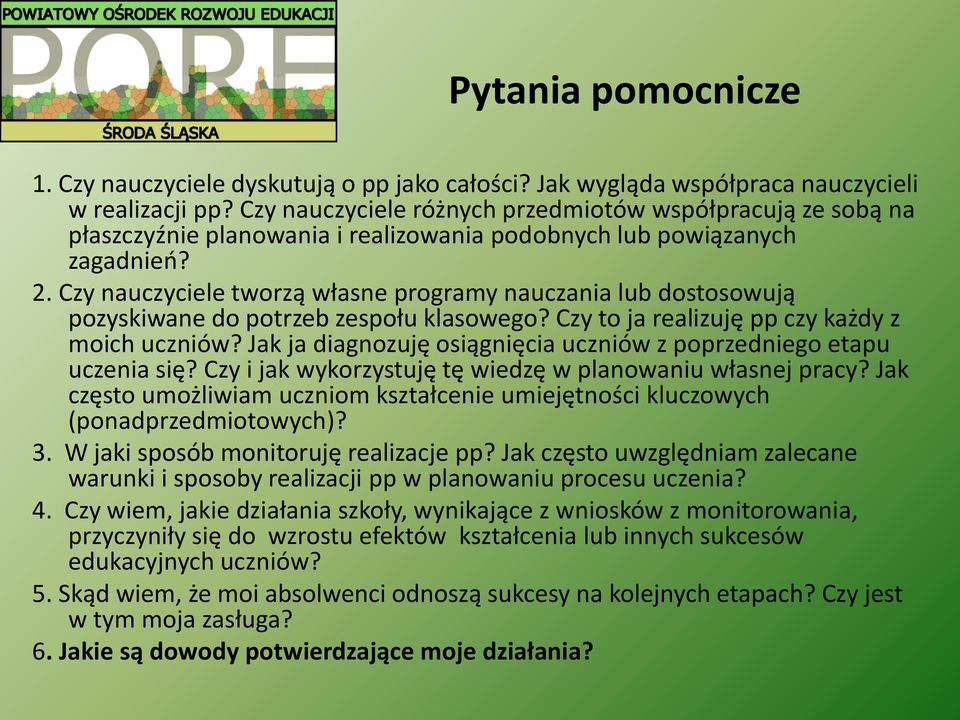 Czy nauczyciele tworzą własne programy nauczania lub dostosowują pozyskiwane do potrzeb zespołu klasowego? Czy to ja realizuję pp czy każdy z moich uczniów?