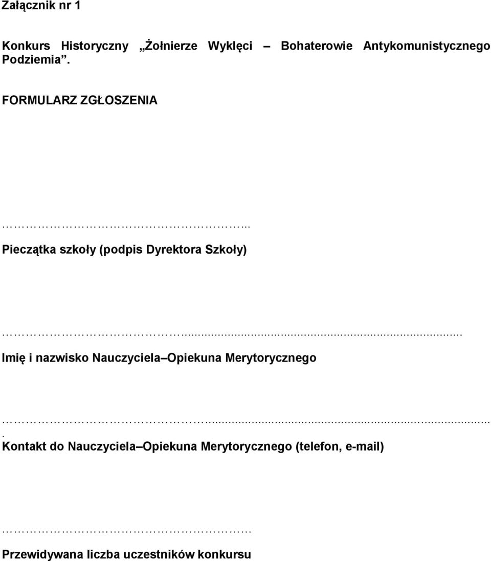 .. Pieczątka szkoły (podpis Dyrektora Szkoły).