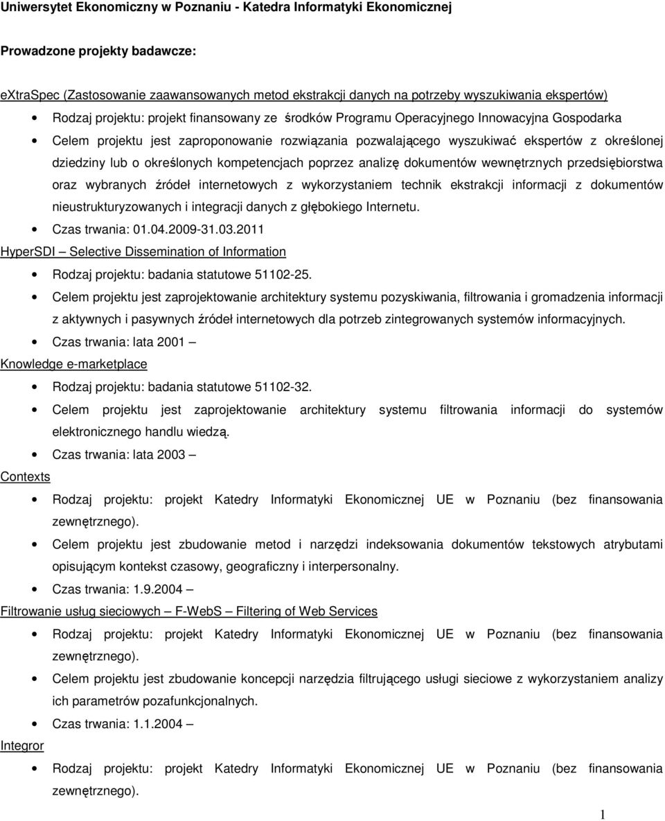 lub o określonych kompetencjach poprzez analizę dokumentów wewnętrznych przedsiębiorstwa oraz wybranych źródeł internetowych z wykorzystaniem technik ekstrakcji informacji z dokumentów