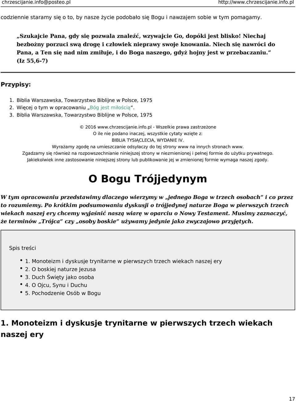 Biblia Warszawska, Towarzystwo Biblijne w Polsce, 1975 2. Więcej o tym w opracowaniu Bóg jest miłością. 3. Biblia Warszawska, Towarzystwo Biblijne w Polsce, 1975 2016 www.chrzescijanie.info.