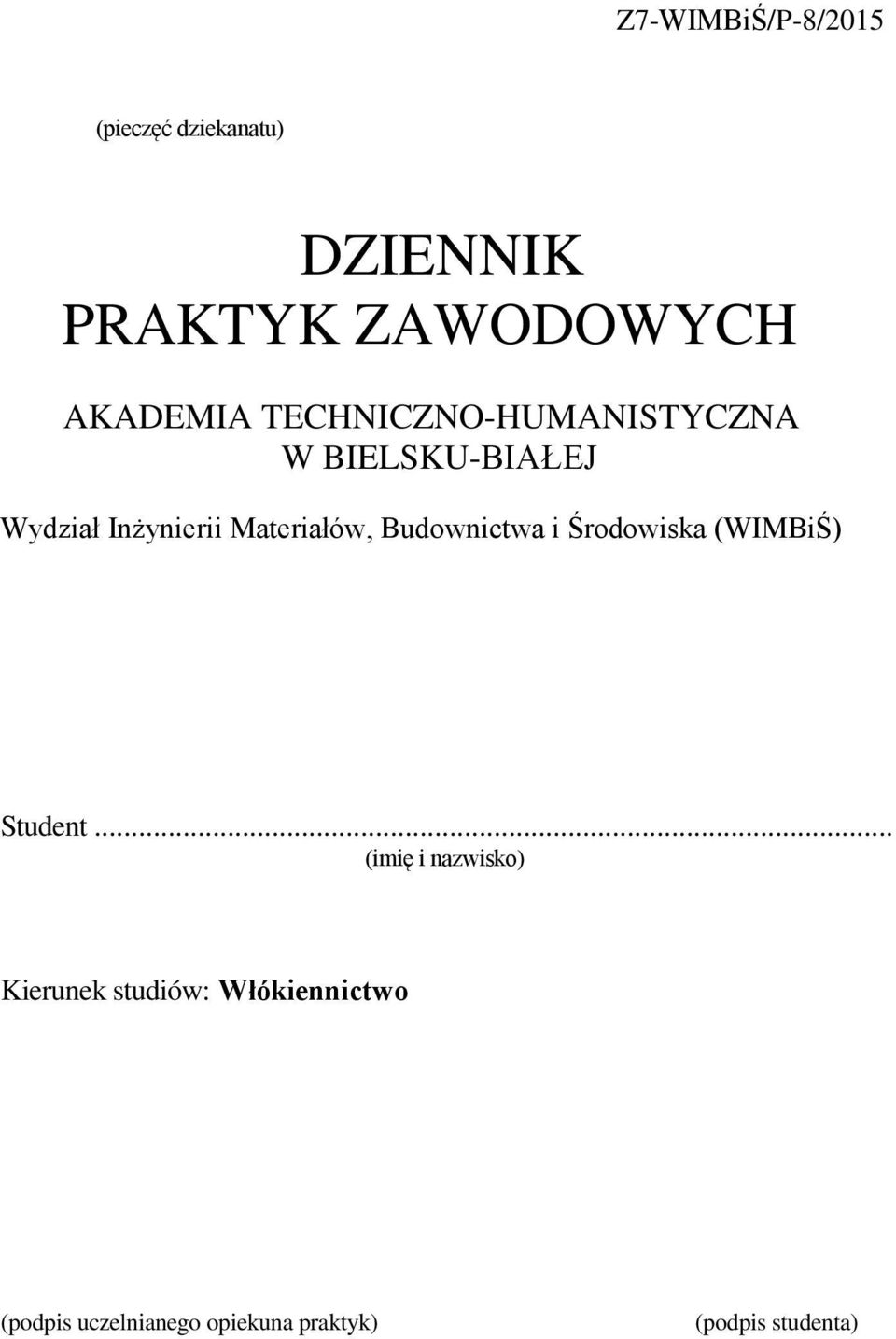 Materiałów, Budownictwa i Środowiska (WIMBiŚ) Student.