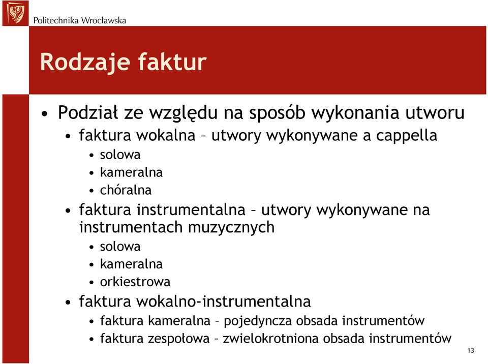 instrumentach muzycznych solowa kameralna orkiestrowa faktura wokalno-instrumentalna