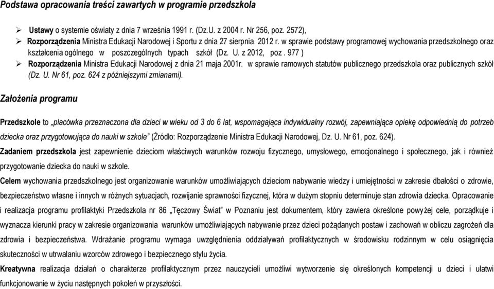 w sprawie podstawy programowej wychowania przedszkolnego oraz kształcenia ogólnego w poszczególnych typach szkół (Dz. U. z 2012, poz.