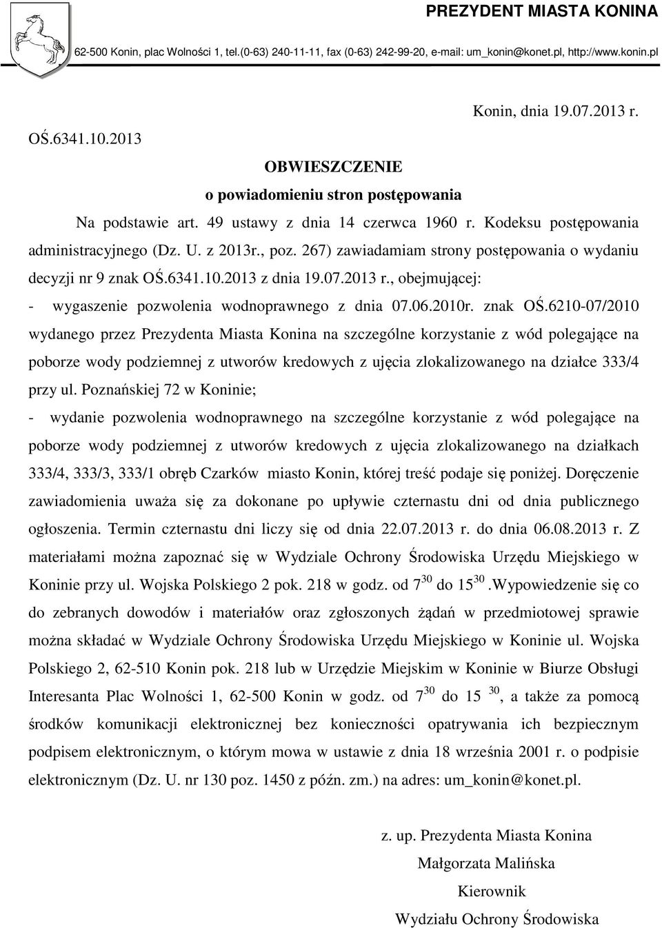 267) zawiadamiam strony postępowania o wydaniu decyzji nr 9 znak OŚ.