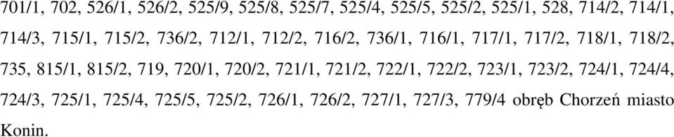 735, 815/1, 815/2, 719, 720/1, 720/2, 721/1, 721/2, 722/1, 722/2, 723/1, 723/2, 724/1, 724/4,