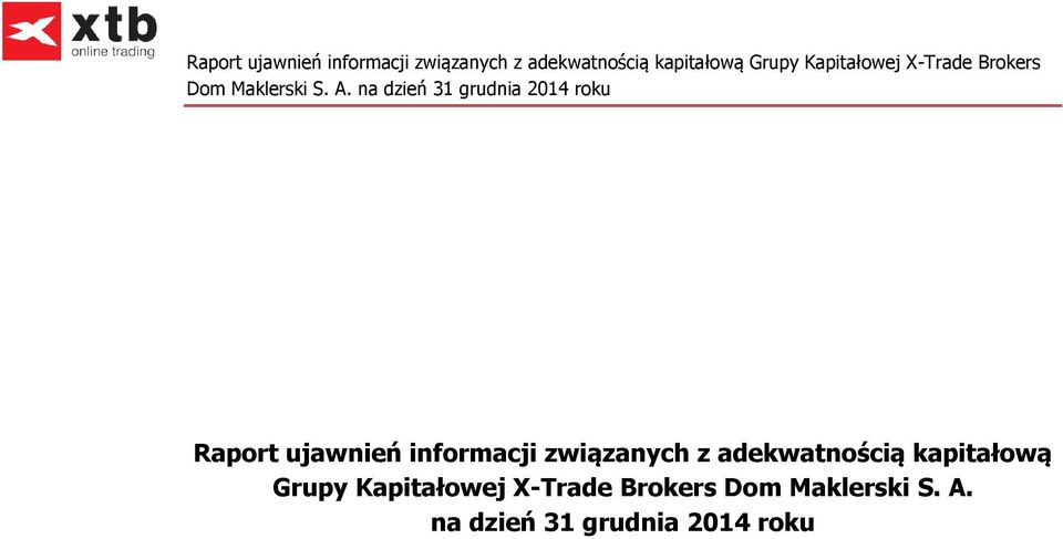 kapitałową Grupy Kapitałowej X-Trade