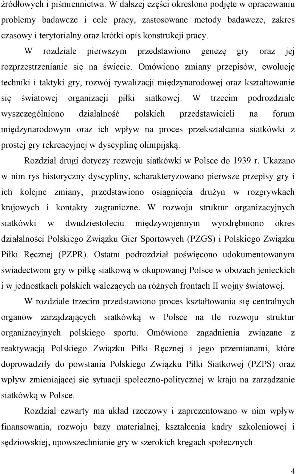 W rozdziale pierwszym przedstawiono genezę gry oraz jej rozprzestrzenianie się na świecie.