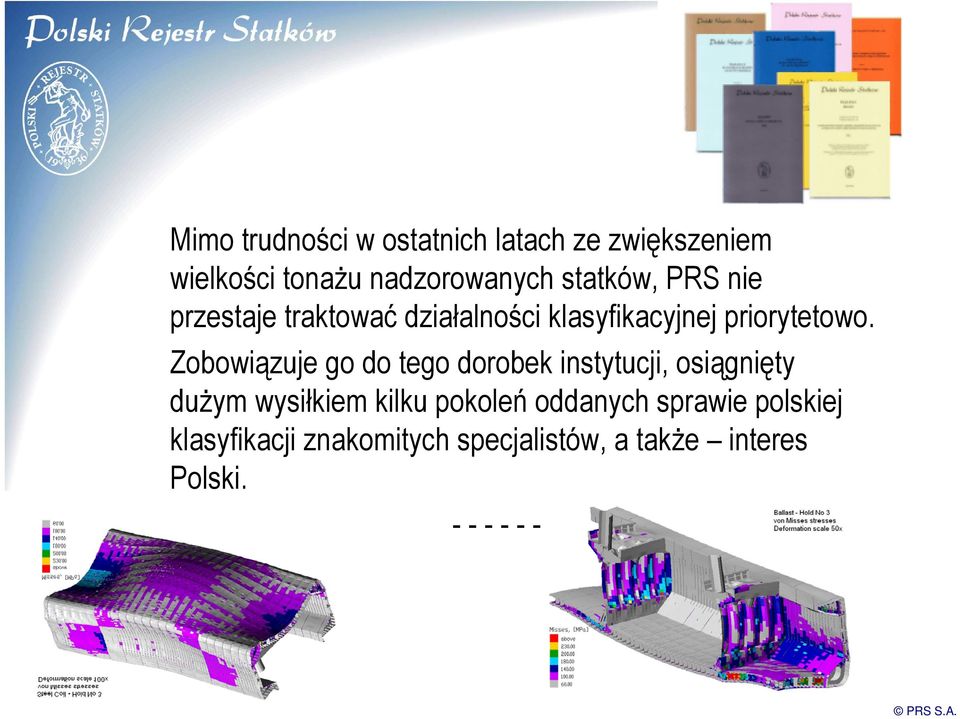 Zobowiązuje go do tego dorobek instytucji, osiągnięty dużym wysiłkiem kilku pokoleń