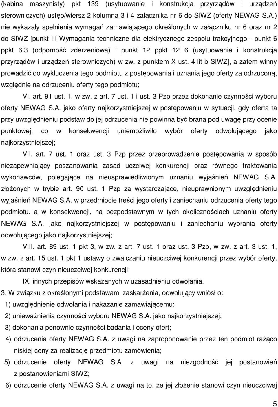 3 (odporność zderzeniowa) i punkt 12 ppkt 12 6 (usytuowanie i konstrukcja przyrządów i urządzeń sterowniczych) w zw. z punktem X ust.