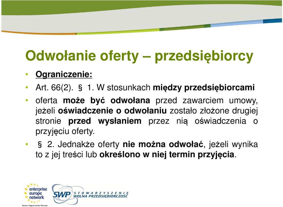 oświadczenie o odwołaniu zostało złożone drugiej stronie przed wysłaniem przez nią