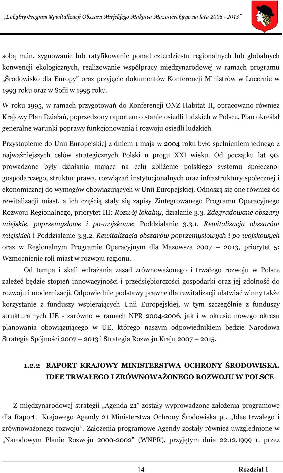 dokumentów Konferencji Ministrów w Lucernie w 1993 roku oraz w Sofii w 1995 roku.