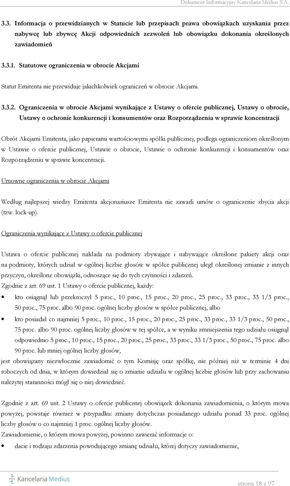 Ograniczenia w obrocie Akcjami wynikające z Ustawy o ofercie publicznej, Ustawy o obrocie, Ustawy o ochronie konkurencji i konsumentów oraz Rozporządzenia w sprawie koncentracji Obrót Akcjami