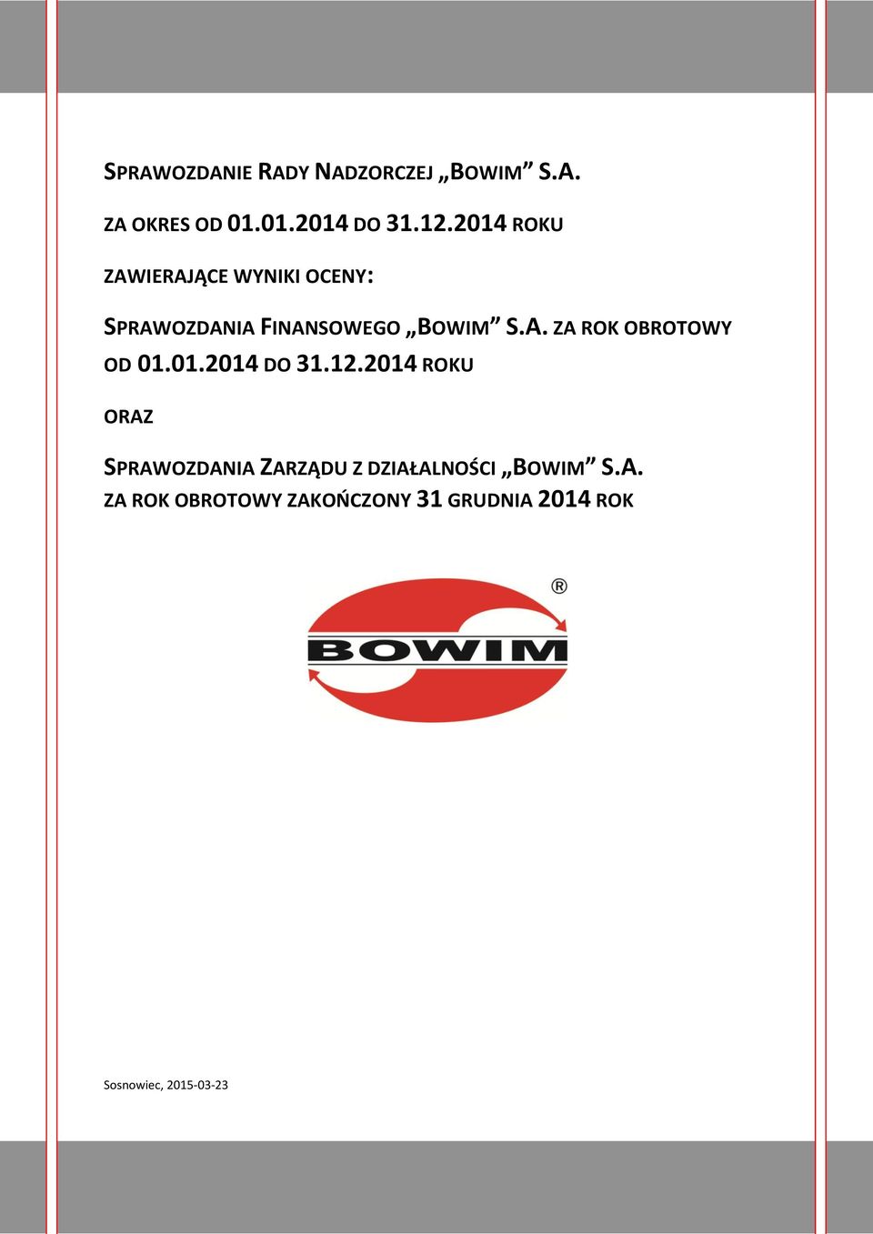 01.2014 DO 31.12.2014 ROKU ORAZ