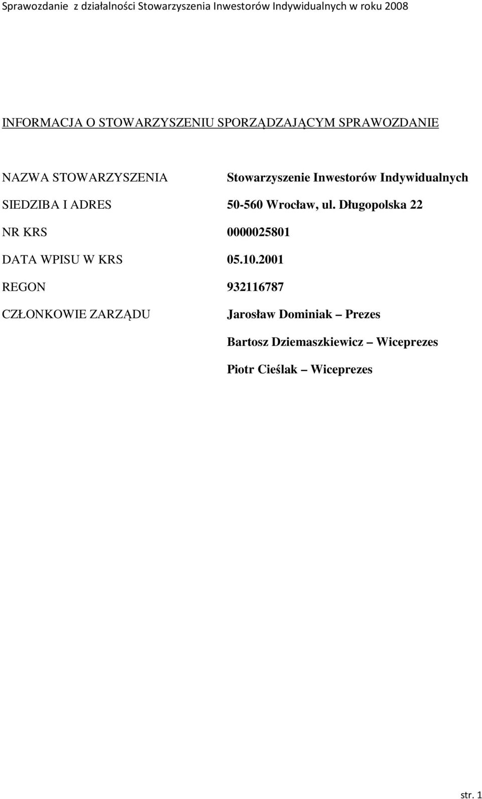 Długopolska 22 NR KRS 0000025801 DATA WPISU W KRS 05.10.