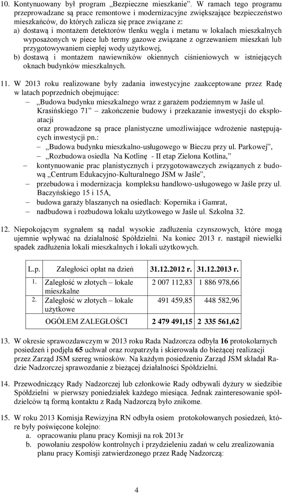 węgla i metanu w lokalach mieszkalnych wyposażonych w piece lub termy gazowe związane z ogrzewaniem mieszkań lub przygotowywaniem ciepłej wody użytkowej, b) dostawą i montażem nawiewników okiennych