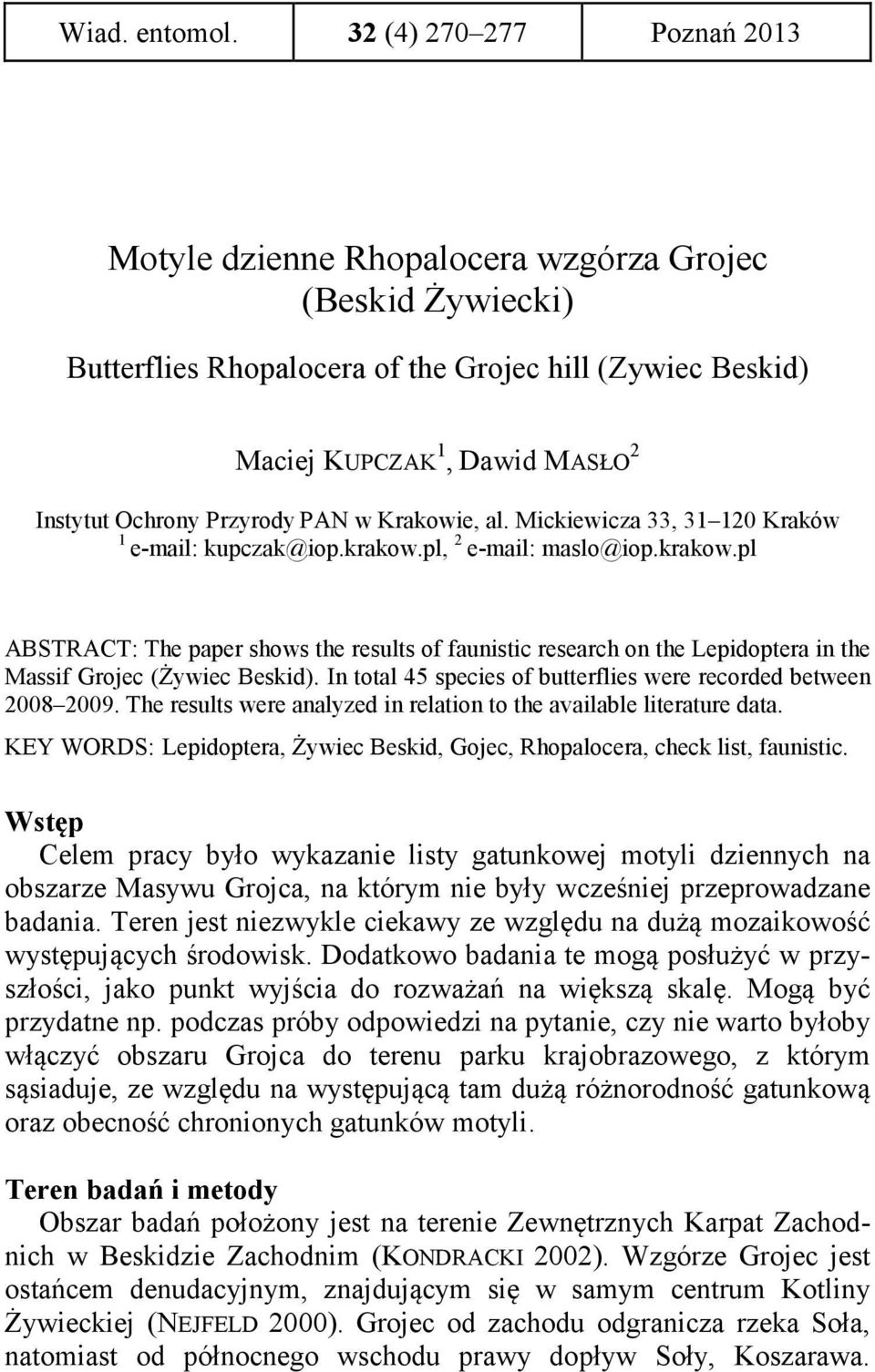 Przyrody PAN w Krakowie, al. Mickiewicza 33, 31 120 Kraków 1 e-mail: kupczak@iop.krakow.