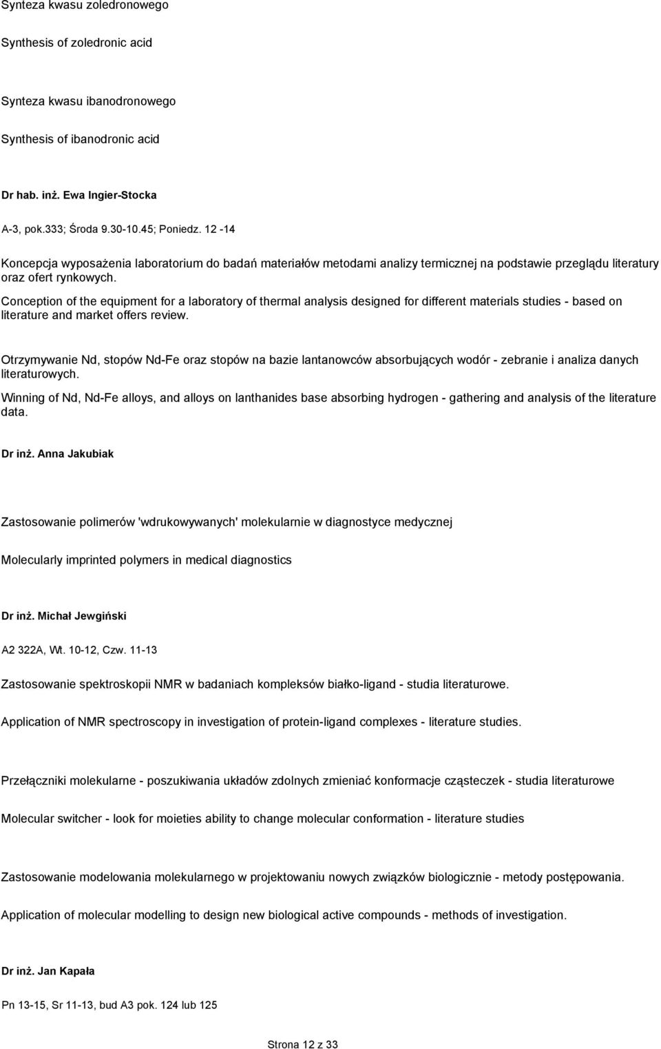 Conception of the equipment for a laboratory of thermal analysis designed for different materials studies - based on literature and market offers review.