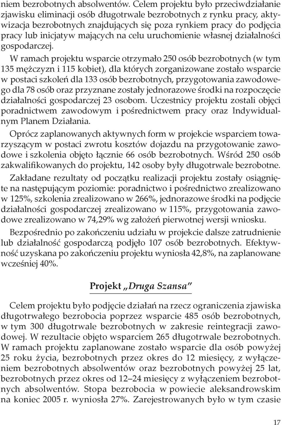 mających na celu uruchomienie własnej działalności gospodarczej.